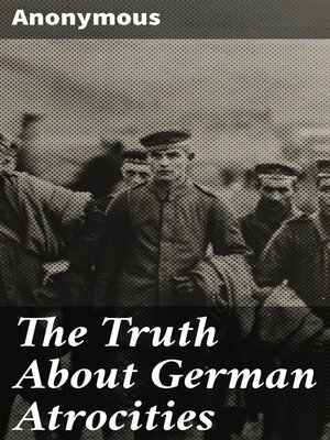 cover image of The Truth About German Atrocities